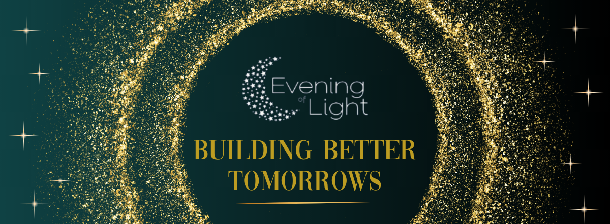 Evening of Light 2026: Building Better Tomorrows